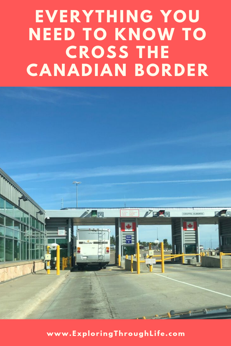 How To Cross the Canadian Border by Car Exploring Through Life