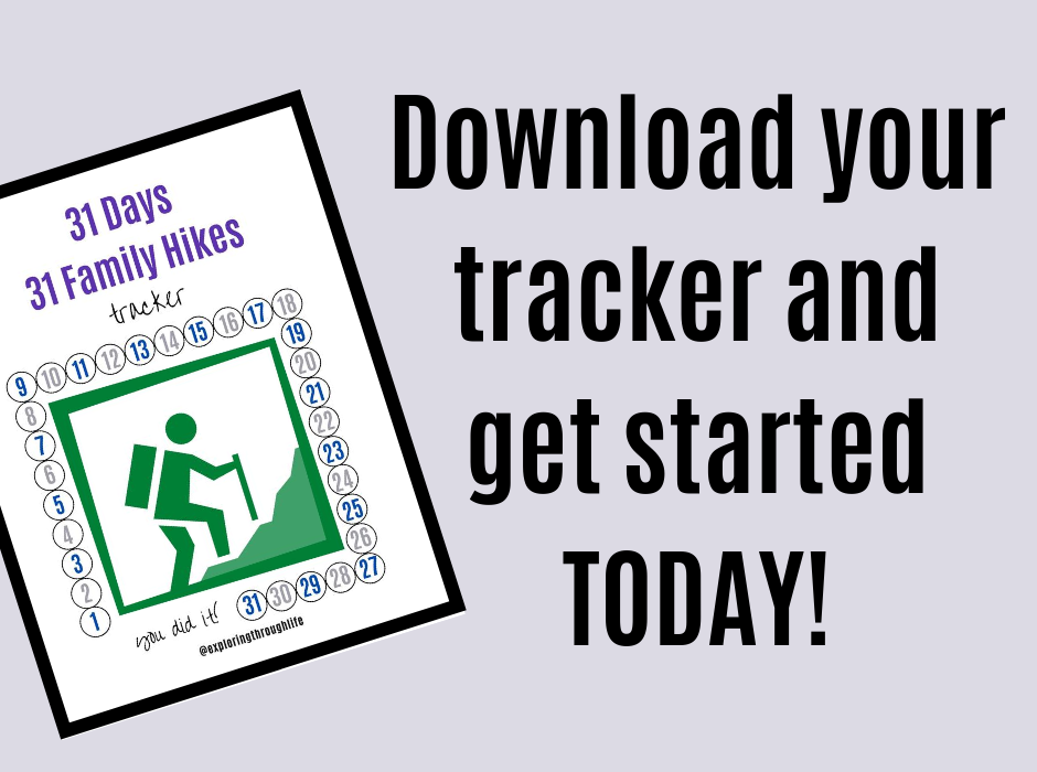 Want to hike more with your family? Already love hiking? Join our free 31-Day Hiking Challenge! Download a tracker to do your own challenge and check out all of our tips, tricks and lessons learned. - Exploring Through Life